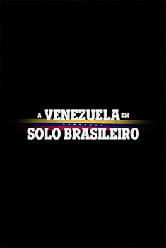 A Venezuela em Solo Brasileiro (2023) Torrent BluRay