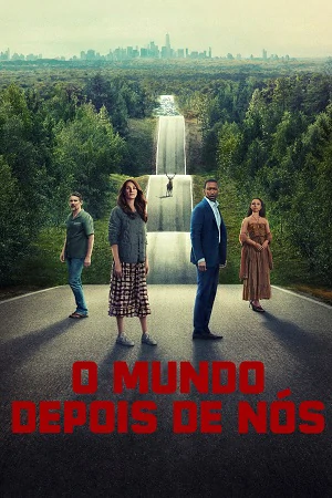 O Mundo Depois de Nós Torrent (2023) Dual Áudio 5.1