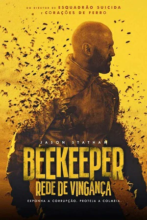 Beekeeper – Rede de Vingança Torrent Dual Áudio (2024)